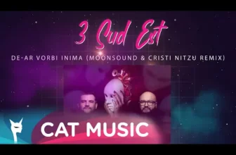 3 Sud Est – De-ar vorbi inima (Moonsound & Cristi Nitzu)