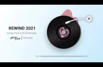 ADRIAN FUNK – PODCAST Adrian Funk X OLiX Remixes REWIND 2021