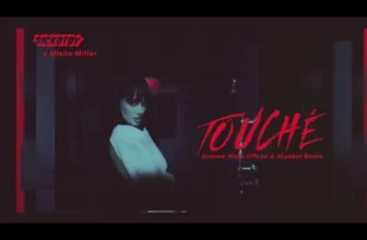 SICKOTOY x Misha Miller – Touche (Andrew Maze Official & Skyshot Remix)