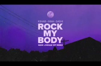 R3HAB, INNA, Sash! – Rock My Body (W&W x R3HAB VIP Remix)