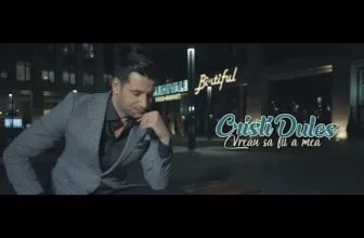 Cristi Dules – Vreau sa fii a mea (Originala 2019)