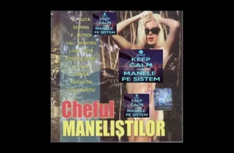 Cheful manelistilor – Manele vechi HIT