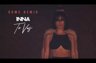 INNA – Te Vas (GOME Remix)