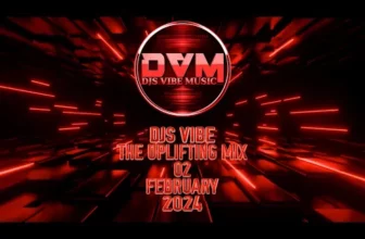 Djs Vibe – The Uplifting Mix 02 (February 2024)
