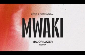 Zerb – Mwaki ft. Sofiya Nzau (Major Lazer Remix)