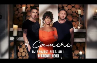 DJ Project feat. AMI – 4 Camere (DJ Criswell Remix)