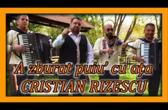 Cristian Rizescu – A zburat puiu' cu ata NOU 2020
