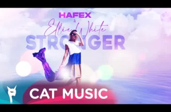 Hafex X Ellie White – Stronger (Original Radio Edit)