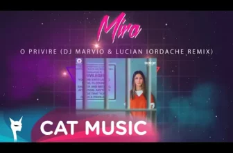 MIRA – O privire (DJ Marvio & Lucian Iordache Remix)