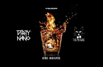 Dirty Nano vs The Motans – Bine Indispus (Remix)