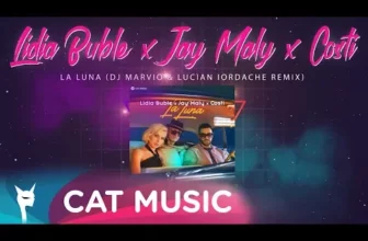 Lidia Buble x Jay Maly x Costi – La Luna (DJ Marvio & Lucian Iordache Remix)