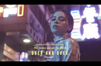 PAX (Paradise Auxiliary) feat. Roxen – Over and Over (Andrew Maze Remix)