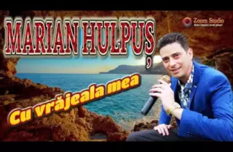 MARIAN HULPUS – CU VRAJEALA MEA