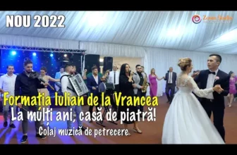 La Multi Ani, Casa De Piatra – Formatia Iulian de la Vrancea