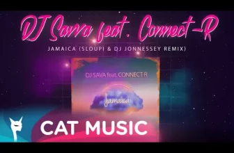 DJ SAVA feat. Connect-R – Jamaica (Sloupi & DJ Jonnessey Remix)