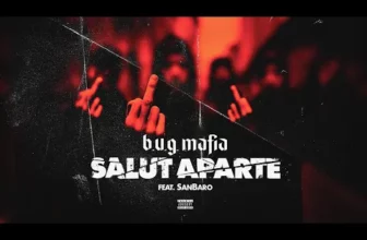 B.U.G. Mafia – Salut Aparte (feat. San Baro San)
