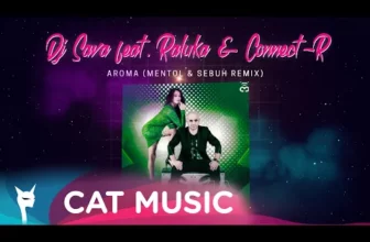 Dj Sava feat. Raluka & Connect-R – Aroma (Mentol & Sebuh Remix)