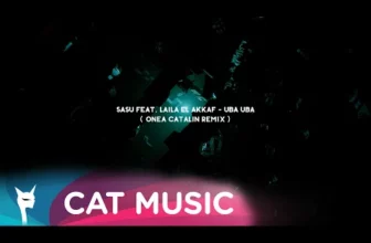 SASU feat. Laila EL Akkaf – Uba Uba (Onea Catalin Remix)