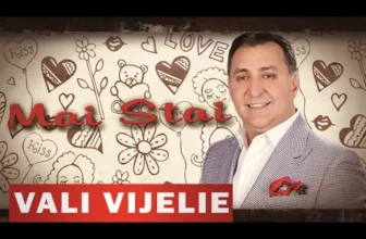 Mai stai, mai stai – VALI VIJELIE – Colaj manele