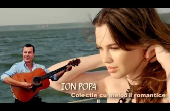 ION POPA – Colectie cu melodii romantice de dragoste