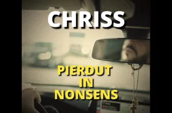 CHRISS – Pierdut In Nonsens
