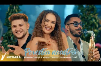 Roxana Chirita x Adrian Chiriac x Armin Nicoara – Povestea noastra