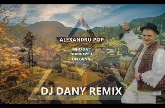 Alexandru Pop – Mi-o dat Dumnezeu un gand (DJ DANY REMIX)
