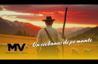 Manelele Viitorului – Un ciobanas de pe munte