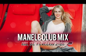 Manele Mix x Best of 2025 x Club Sesiune Manele Noi 2026