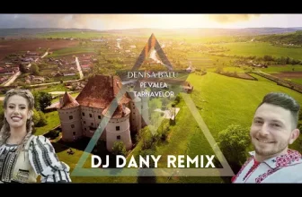Denisa Balu – Pe Valea Tarnavelor (DJ DANY REMIX)